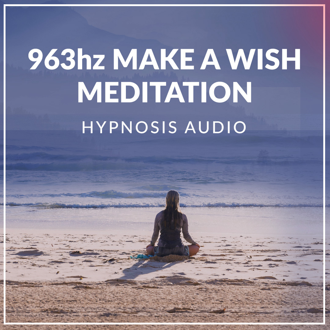 963HZ Make A Wish Meditation - Miracle Hypnosis Online